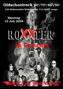 Plakat der Band Roxxter für Ihre Auftritt in der Walkenmühle